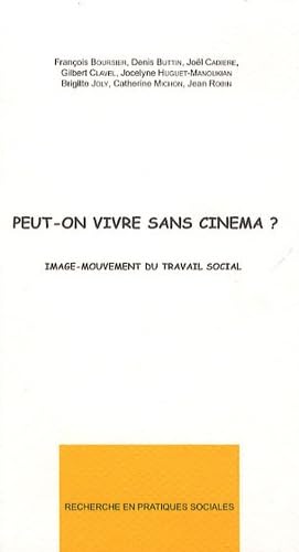 Peut-on vivre sans cinéma ?: Image-mouvement du travail social