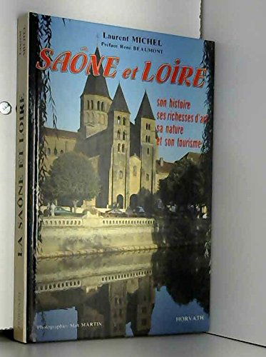 La Saône-et-Loire : son histoire, ses richesses d'art et sa nature