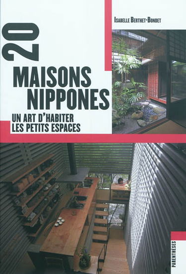 20 maisons nippones : un art d'habiter les petits espaces