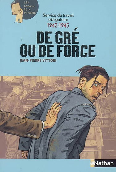 Service du travail obligatoire, 1942-1945 : de gré ou de force