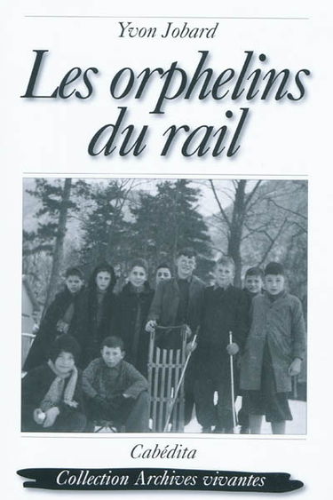 Les orphelins du rail
