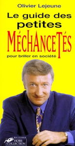 Guide des petites méchancetés pour briller en société