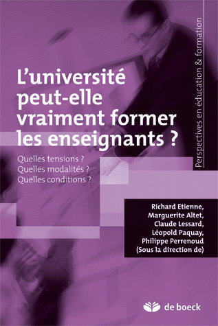 Couverture de L'université peut-elle vraiment former les enseignants ? : quelles tensions ? quelles modalités ? quelles conditions ?