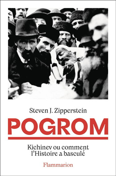 Pogrom : Kichinev ou comment l'histoire a basculé