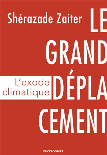 Le grand déplacement : l'exode climatique
