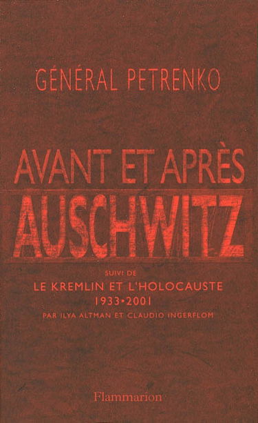Avant et après Auschwitz. Le Kremlin et l'Holocauste : 1933-2001