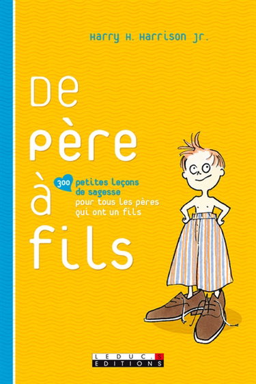 Couverture de De père à fils : 300 petites leçons de sagesse pour tous les pères qui ont un fils