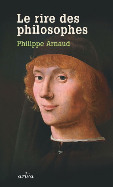 Le rire des philosophes : de Platon à Foucault