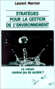 Stratégies pour la gestion de l'environnement : la nature comme jeu de société ?