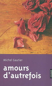 Amours d'autrefois : rites des fréquentations amoureuses en Vendée, avant le mariage
