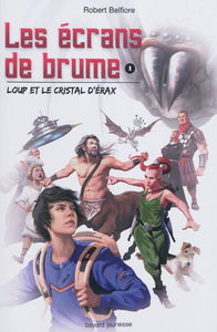 Les écrans de brume. Vol. 1. Loup et le cristal d'érax