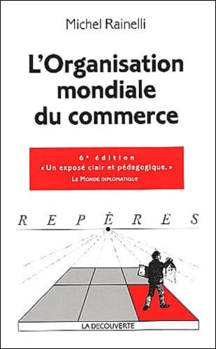 L'Organisation Mondiale Du Commerce. 6eme Edition