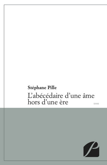 L'abécédaire d'une âme hors d'une ère