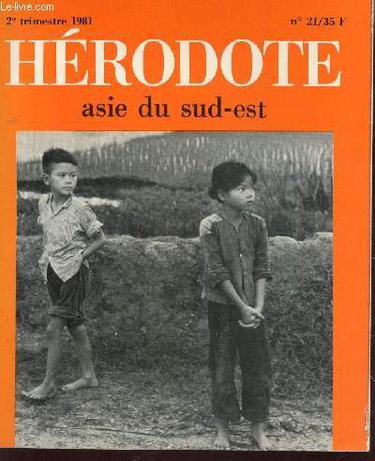 Couverture de HERODOTE - ASIE DU SUD EST / 2e TRIMESTRE 1981 - N°21 / MER DE CJINE OU MER DU SUD EST? - PROPOS SUR LA COMPLEXITE DES PROBLEMES DE L'ASIE DU SUD EST - HO VHI MINH VILLES ET LES PROBLEMES NOUVEAUX DU VIETNAM - LES CHINOIS EN ASIE DU SUD EST - ENJEUX ETC..