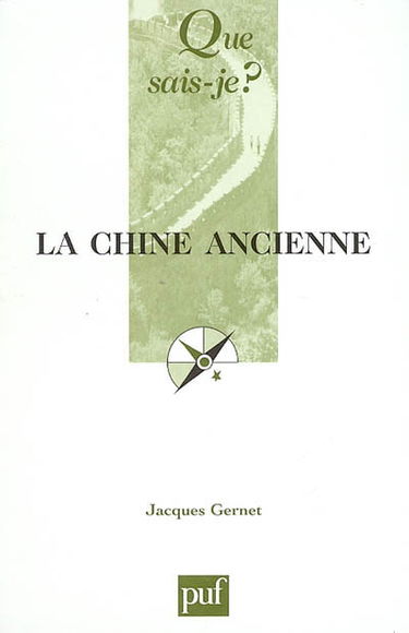 La Chine ancienne : des origines à l'Empire