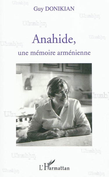 Anahide, une mémoire arménienne