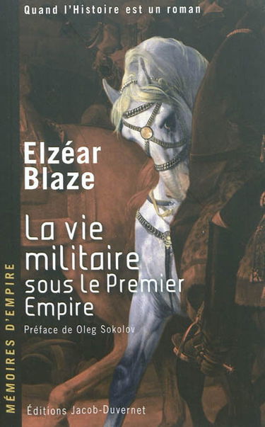 La vie militaire sous le Premier Empire