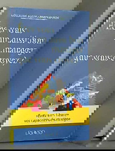 Etes-vous un aussi bon manager que vous le croyez ?