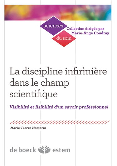 La discipline infirmière dans le champ scientifique : visibilité et lisibilité d'un savoir professionnel