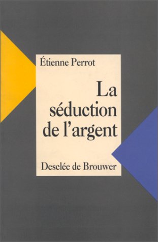 La séduction de l'argent