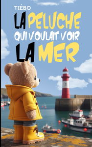 La peluche qui voulait voir la mer
