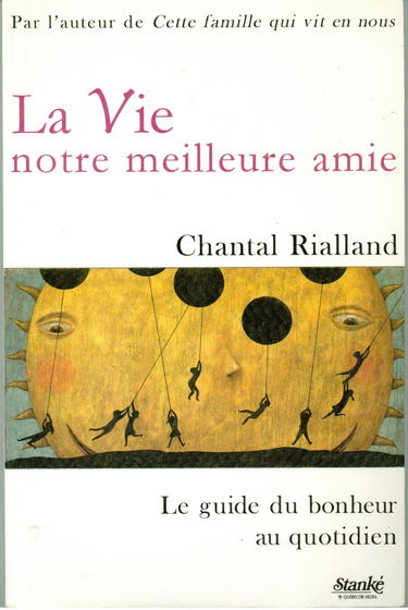 La vie, notre meilleure amie