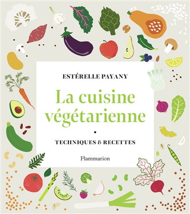 Couverture de La cuisine végétarienne : techniques & recettes