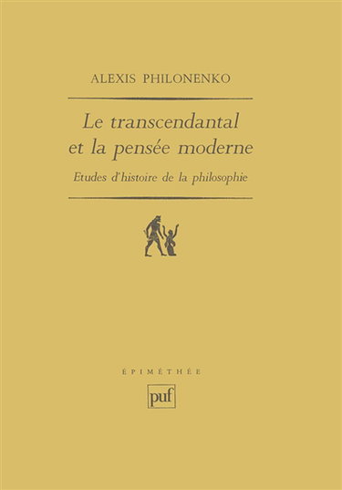Le Transcendantal et la pensée moderne : études d'histoire de la philosophie