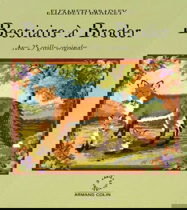 Bestiaire à broder : avec 25 grilles originales