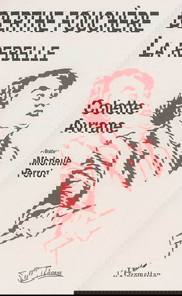 Berthe Fouchère, la rebelle