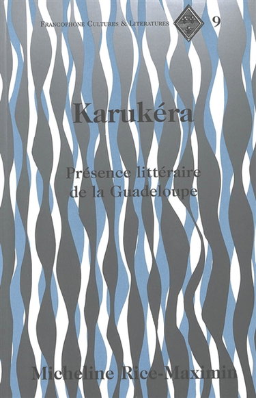 Couverture de Karukéra : présence littéraire de la Guadeloupe