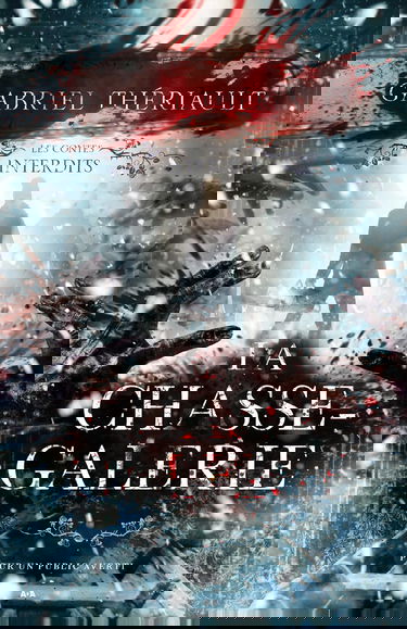 La chasse-galerie - Les contes interdits