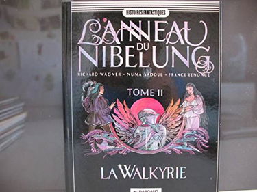 L'anneau du Nibelung. Vol. 2. La Walkyrie