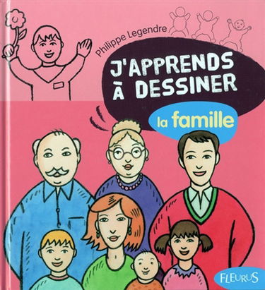 J'apprends à dessiner la famille