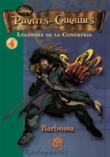Pirates des Caraïbes : légendes de la confrérie. Vol. 4. Barbossa