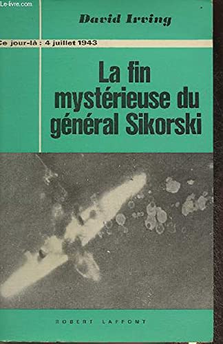 Couverture de La fin mysterieuse du general sikorski - 4 juillet 1943