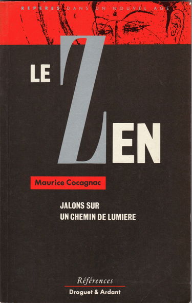 Le zen: Jalons sur un chemin de lumière