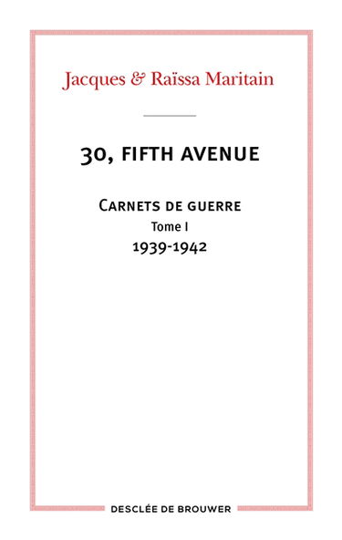 30, Fifth Avenue : carnets de guerre. Vol. 1. 1939-1942