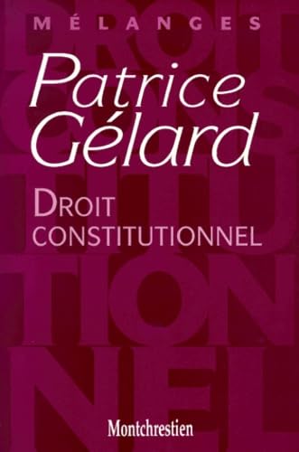 Mélanges Patrice Gélard : droit constitutionnel