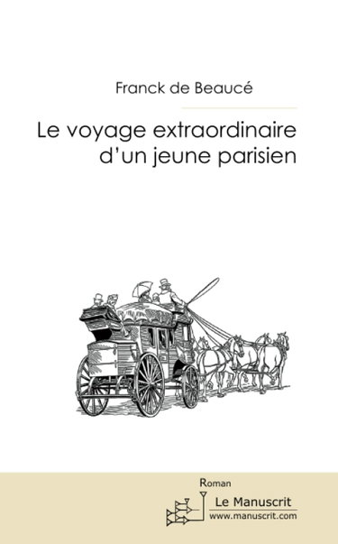 Couverture de LE VOYAGE EXTRAORDINAIRE D'UN JEUNE PARISIEN