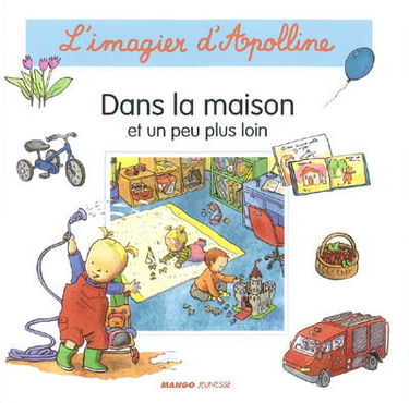 Dans la maison, et un peu plus loin