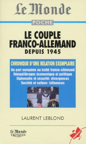 Le couple franco-allemand depuis 1945 : chronique d'une relation exemplaire