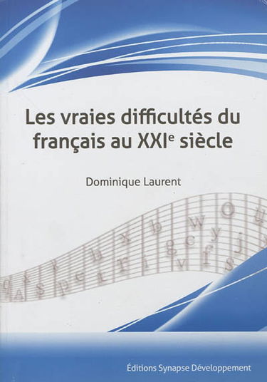 Les vraies difficultés du français au XXIe siècle