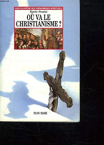 Où va le christianisme ? : à l'aube du IIIe millénaire