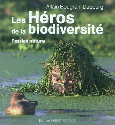 Les héros de la biodiversité : passion nature