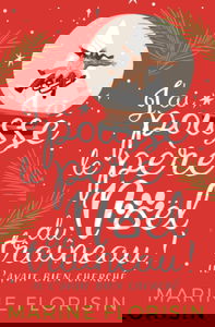 J'ai poussé le père Noël du traîneau ! (Il l'avait bien cherché): Romance de Noël