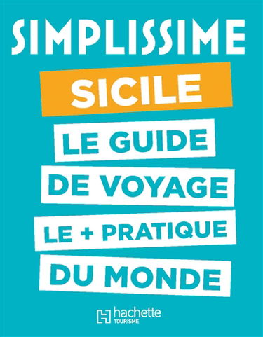 Simplissime : Sicile : le guide de voyage le + pratique du monde