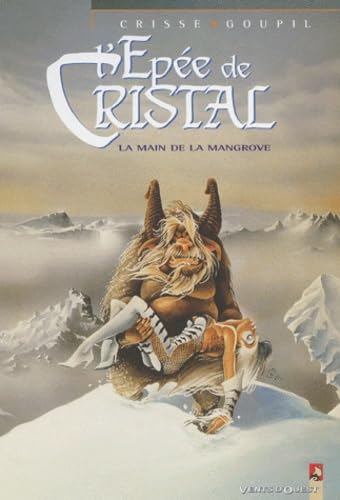L'Epée de cristal, tome 3 : La Main de la Mangrove