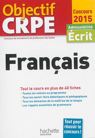 Français : admissibilité, écrit 2015 : tout le cours en plus de 40 fiches
