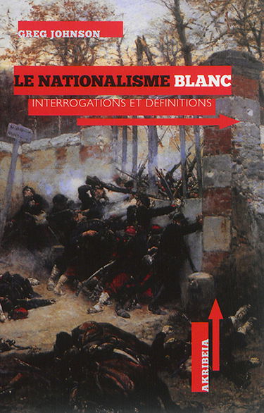 Le nationalisme blanc : interrogations et définitions